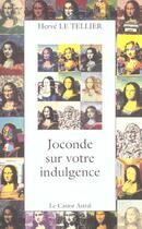 Couverture du livre « Joconde sur votre indulgence » de Herve Le Tellier aux éditions Castor Astral