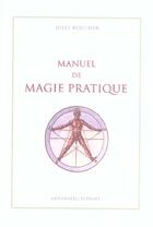 Couverture du livre « Manuel de magie pratique » de Jules Boucher aux éditions Gutemberg