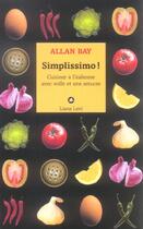 Couverture du livre « Simplissimo cuisiner a l'italienne » de Allan Bay aux éditions Liana Levi