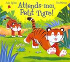 Couverture du livre « Attends-moi petit tigre » de Warnes/Warnes Tim aux éditions Mijade