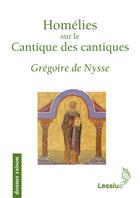 Couverture du livre « Homelies sur le cantique des cantiques » de Gregoire De Nysse aux éditions Lessius