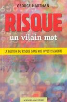 Couverture du livre « Risque ; Un Vilain Mot » de Georges Hartman aux éditions Sciences Et Culture