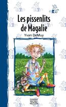 Couverture du livre « Les pissenlits de Magalie ; le chat et la souris » de Demuy/Thivierge aux éditions Éditions Michel Quintin