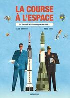 Couverture du livre « La course à l'espace » de Clive Clifford et Paul Daviz aux éditions La Pasteque