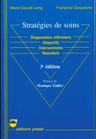 Couverture du livre « Strategies de soins 3eme edition » de Leng/Duquesne aux éditions Pradel