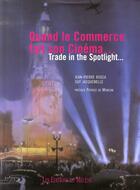 Couverture du livre « Quand le commerce fait son cinéma ; trade in the spotlight... » de  aux éditions Mecene