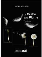 Couverture du livre « Le crabe et la plume » de Janine Glauser aux éditions Theles
