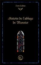 Couverture du livre « Histoire de l'abbaye de Munster » de Augustin Calmet aux éditions Degorce