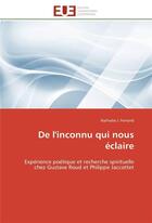 Couverture du livre « De l'inconnu qui nous eclaire » de Ferrand-N aux éditions Editions Universitaires Europeennes