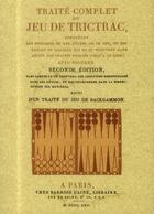 Couverture du livre « Traite complet du jeu de trictrac, suivi d'un traite du jeu de backgammon » de N. Guiton aux éditions Maxtor