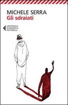 Couverture du livre « Gli Sdraiati » de Michele Serra aux éditions Feltrinelli