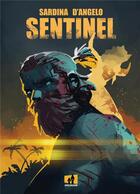 Couverture du livre « Sentinel » de Toni Sardina et Simone D'Angelo aux éditions Shockdom