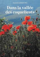 Couverture du livre « Dans la vallée des coquelicots » de Astrid Lerdung aux éditions Baudelaire