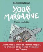 Couverture du livre « Youri et Margarine Tome 2 : mission cacahuète » de Marion Montaigne-Volto aux éditions Tourbillon