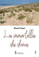 Couverture du livre « Les immortelles des dunes » de Papet Manuel aux éditions Sydney Laurent