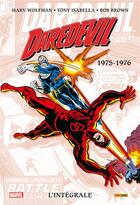 Couverture du livre « Daredevil : Intégrale vol.11 : 1975-1976 » de Tony Isabella et Bob Brown et Marv Wolfman aux éditions Panini