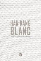 Couverture du livre « Blanc » de Kang Han aux éditions Serpent A Plumes Editions