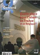 Couverture du livre « Qantara n 107 quelle place pour l'islam en france et en belgique - avril/juin 2018 » de  aux éditions Revue Quantara