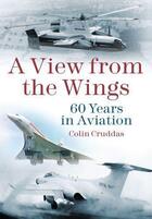 Couverture du livre « A View From the Wings » de Cruddas Colin aux éditions History Press Digital