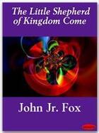 Couverture du livre « The Little Shepherd of Kingdom Come » de John Jr. Fox aux éditions Ebookslib