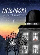 Couverture du livre « Neighbors » de Kasya Denisevich aux éditions Chronicle Books