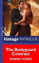 Couverture du livre « The Bodyguard Contract (Mills & Boon Intrigue) » de Donna Young aux éditions Mills & Boon Series