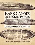 Couverture du livre « The bark canoes and skin boats of Nothern Eurasia » de  aux éditions Random House Us