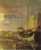 Couverture du livre « Monsoon traders the maritime world of east india company » de Bowen H.V. aux éditions Scala Gb
