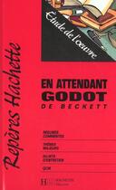 Couverture du livre « Repères T.2 ; en attendant Godot de Beckett » de Samuel Beckett et Stephane Guinoiseau aux éditions Hachette Education