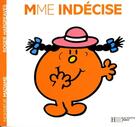 Couverture du livre « Madame Indécise » de Roger Hargreaves aux éditions Hachette Jeunesse