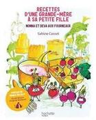 Couverture du livre « Recettes d'une grand-mère à sa petite fille » de V. Broquet et S. Cassel aux éditions Hachette Pratique