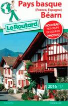 Couverture du livre « Guide du Routard ; Pays-basque (édition 2016/2017) » de Collectif Hachette aux éditions Hachette Tourisme