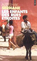 Couverture du livre « Les enfants des rues étroites » de Abdelhak Serhane aux éditions Points