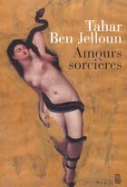 Couverture du livre « Amours sorcieres » de Tahar Ben Jelloun aux éditions Seuil