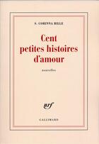Couverture du livre « Cent petites histoires d'amour » de Bille S. Corinna aux éditions Gallimard
