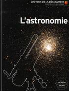 Couverture du livre « L'astronomie » de Lippincott Kristen aux éditions Gallimard-jeunesse