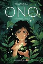 Couverture du livre « Ono : La Pierre des Miracles » de Helene Cica aux éditions Flammarion Jeunesse