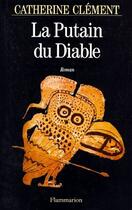 Couverture du livre « La putain du diable » de Catherine Clement aux éditions Flammarion