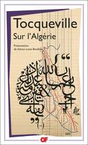Couverture du livre « Sur l'algerie » de Tocqueville A D. aux éditions Flammarion