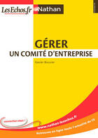 Couverture du livre « Gérer un comité d'entreprise (édition 2009) » de Xavier Bouvier aux éditions Nathan