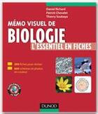 Couverture du livre « Mémo-visuel de biologie ; l'essentiel en fiches » de Daniel Richard et Patrick Chevalet et Thierry Soubaya aux éditions Dunod