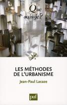 Couverture du livre « Les méthodes de l'urbanisme (5e ed) qsj 2524 » de Jean-Paul Lacaze aux éditions Que Sais-je ?