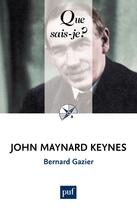 Couverture du livre « John Maynard Keynes (2e édition) » de Gazier/Bernard aux éditions Que Sais-je ?