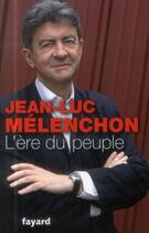 Couverture du livre « L'ère du peuple » de Jean-Luc Melenchon aux éditions Fayard