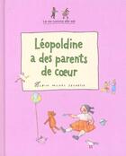Couverture du livre « Leopoldine Et Ses Parents De Coeur » de Julie Baschet et Clara Le Picard aux éditions Albin Michel Jeunesse