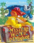 Couverture du livre « Geronimo Stilton Tome 8 : le mystère de l'oeil d'émeraude (édition 2018) » de Geronimo Stilton aux éditions Albin Michel