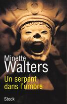 Couverture du livre « Un Serpent Dans L'Ombre » de Minette Walters aux éditions Stock