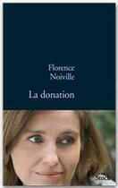 Couverture du livre « La donation » de Florence Noiville aux éditions Stock