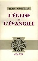 Couverture du livre « L'Eglise et l'Evangile » de Jean Guitton aux éditions Grasset