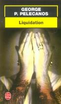 Couverture du livre « Liquidation » de George Pelecanos aux éditions Le Livre De Poche